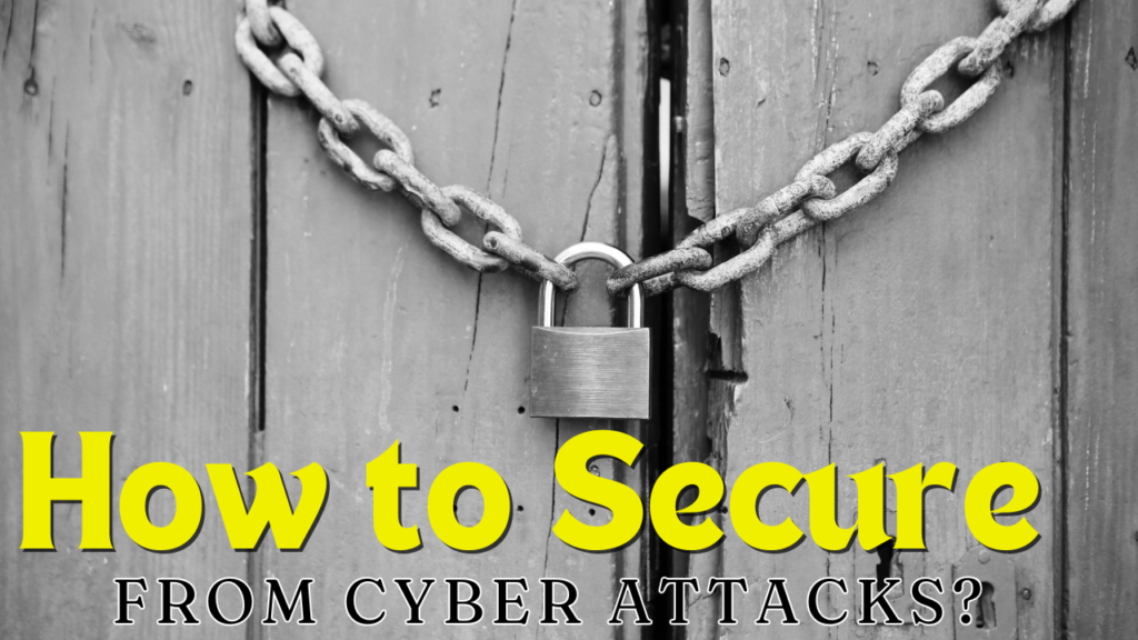 How to Secure Organisation from Cyber Attacks?