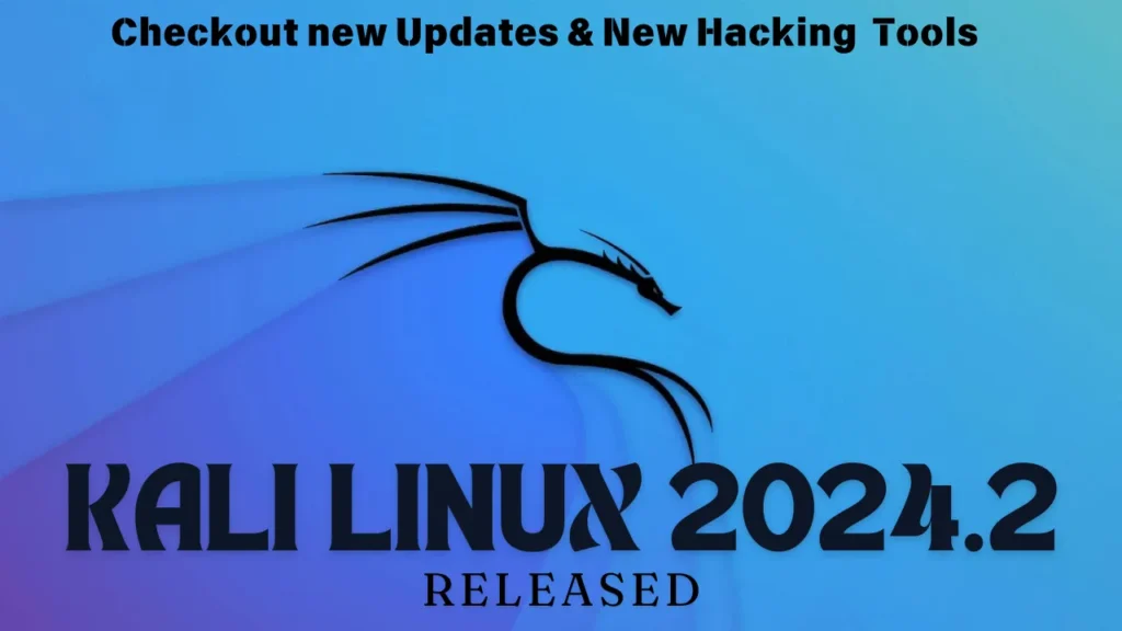 Kali Linux 2024.2 Released with New Hacking Tools